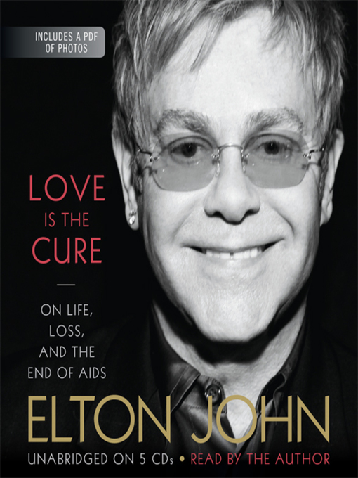 Title details for Love Is the Cure by Elton John - Available